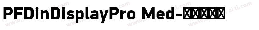 PFDinDisplayPro Med字体转换